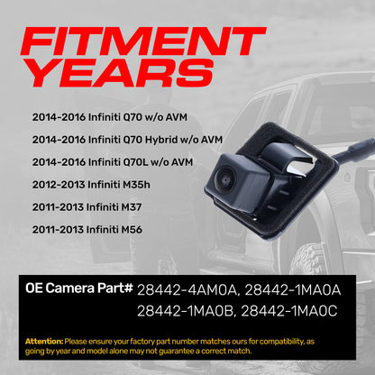 Infiniti Q70/Q70L/Q70 Hybrid w/o AVM (14-16), M35h (12-13), M37/M56 (11-13) OEM Replacement Backup Camera OE Part # 28442-1MA0A, 28442-1MA0B, 28442-1MA0C, 28442-4AM0A