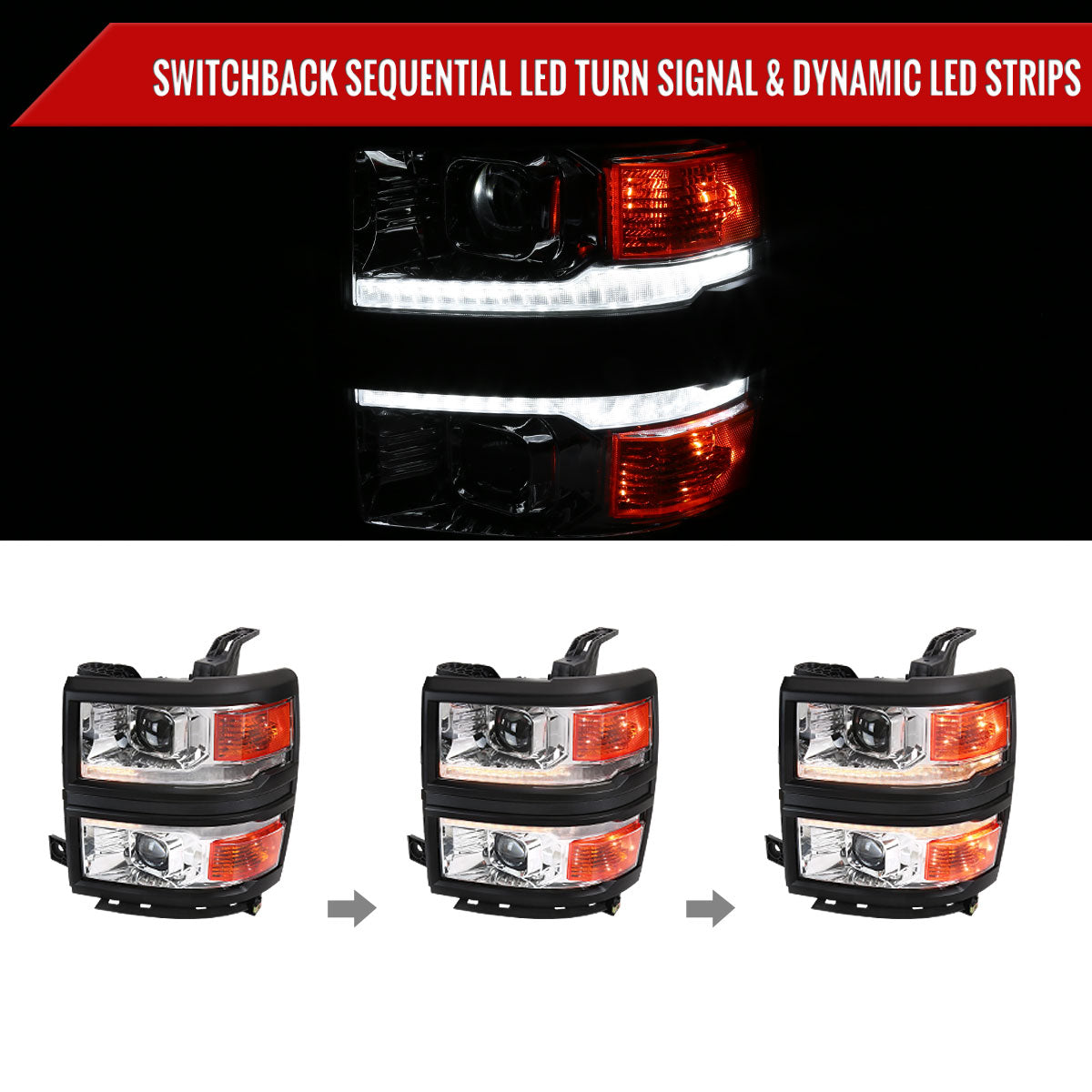 2014-2015 Chevrolet Silverado 1500 Switchback Sequential LED Bar Projector Headlights (Chrome Housing/Clear Lens/Black Trim)